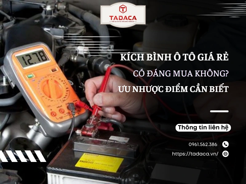 Kích Bình Ô Tô Giá Rẻ Có Đáng Mua Không? Ưu Nhược Điểm Cần Biết