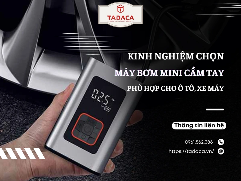 Kinh Nghiệm Chọn Mua Máy Bơm Mini Cầm Tay Cho Ô Tô, Xe Máy