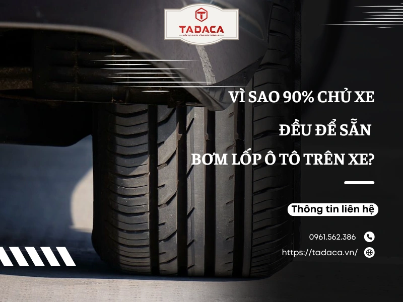 Vì Sao 90% Chủ Xe Đều Để Sẵn Bơm Lốp Ô Tô Trên Xe?