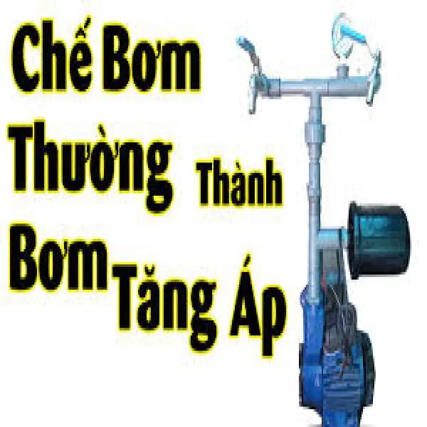 Biến máy bơm thường thành máy bơm tăng áp