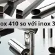 Inox 410 và 304