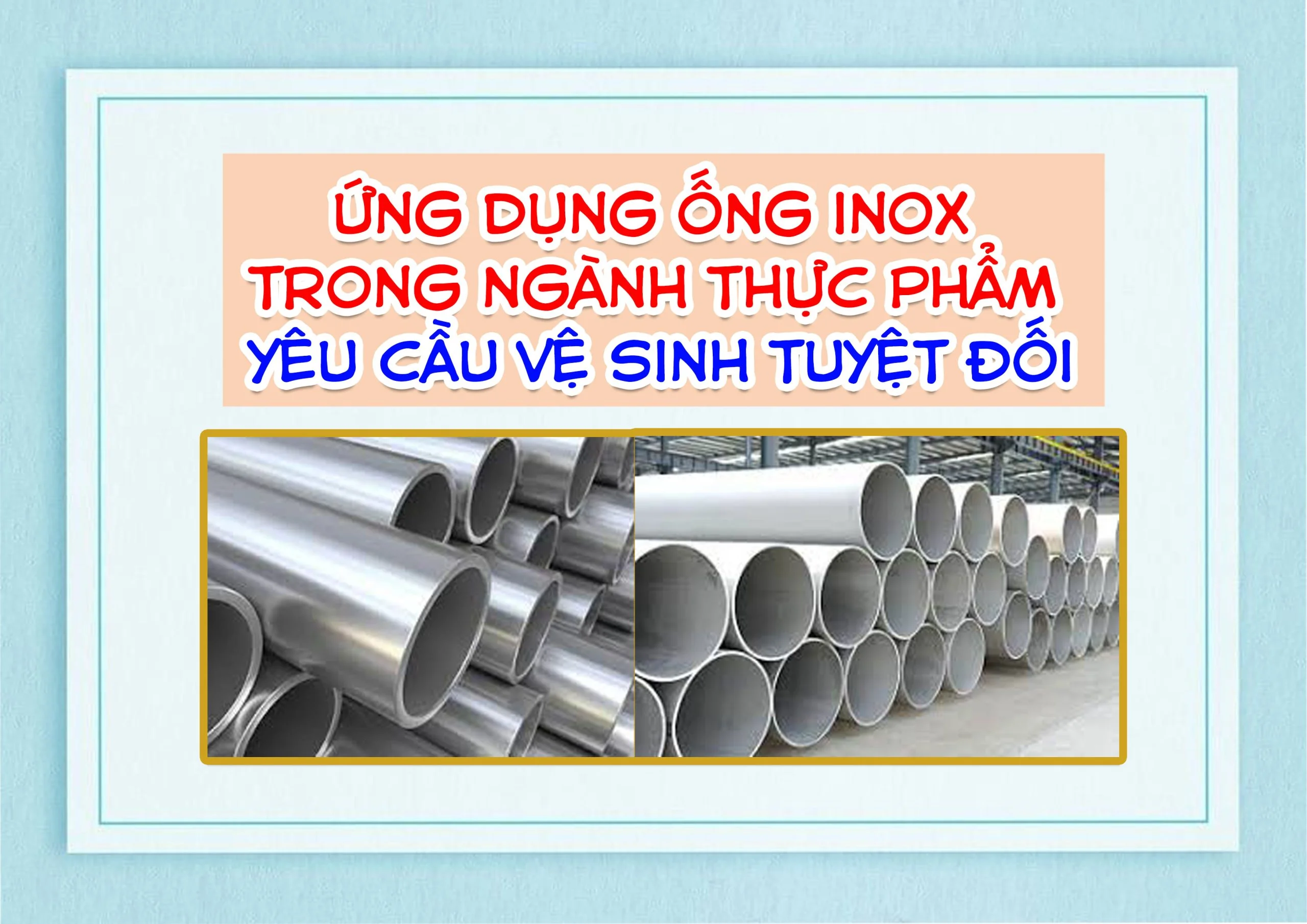  mọi yêu cầu của bạn trong lĩnh vực ống inox