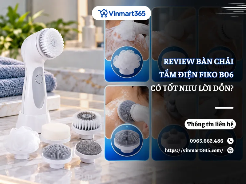 Review Bàn Chải Tắm Điện Fiko B06 Có Tốt Như Lời Đồn?