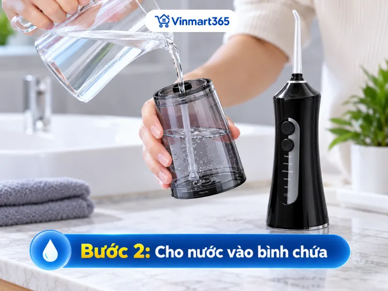 Bước 2: Cho nước vào bình chứa