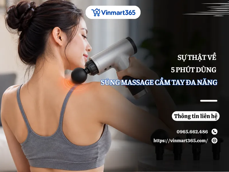 Sự Thật Về 5 Phút Dùng Súng Massage Cầm Tay Đa Năng