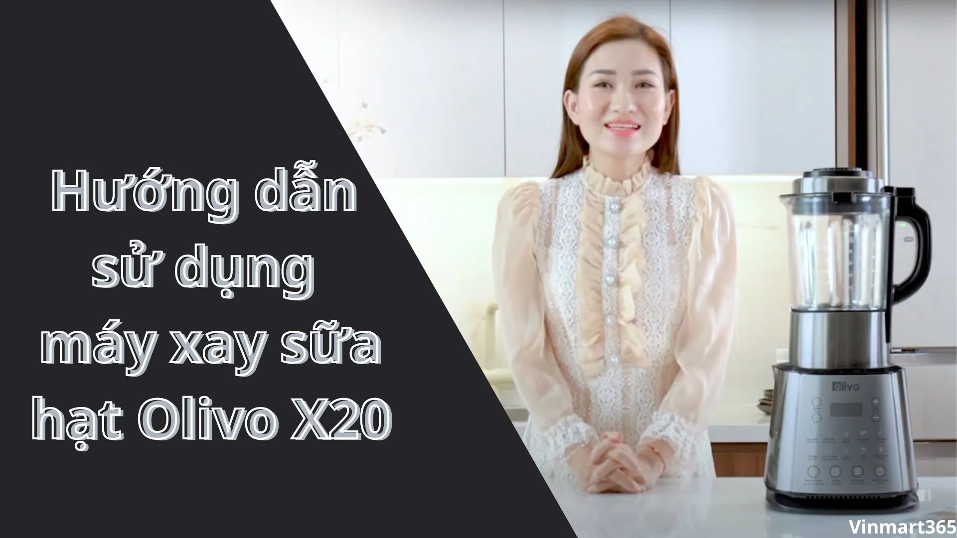 Hướng Dẫn Sử Dụng Máy Xay Sữa Hạt Olivo X20