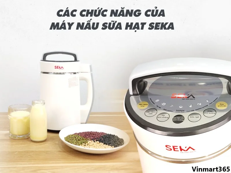 Tính năng của máy làm sữa hạt Seka