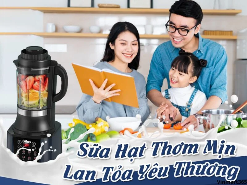 Tìm Hiểu Về Máy Làm Sữa Hạt Gilux Chi Tiết Từ A - Z