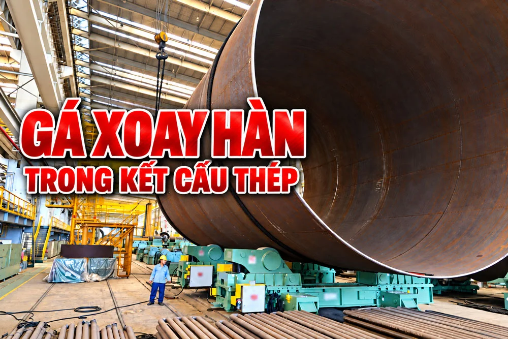 Gá xoay hàn tự động trong kết cấu thép