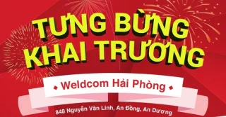 Weldcom Hải Phòng Khuyễn mại Đặc biệt tuần lễ khai trương
