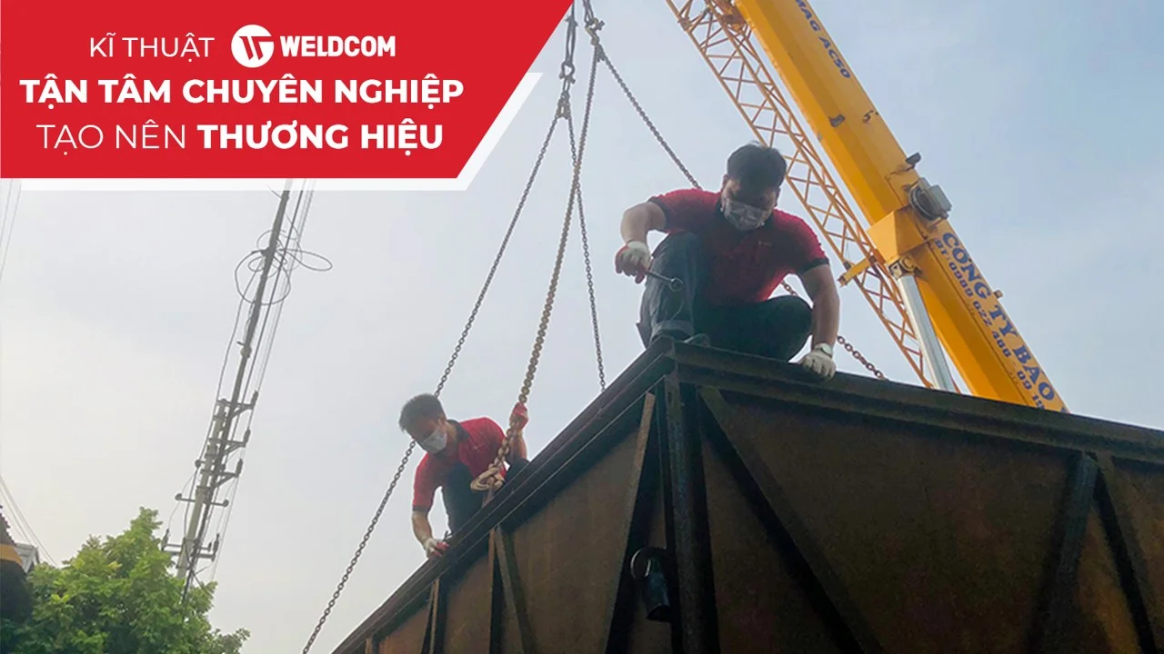 KỸ THUẬT WELDCOM: TẬN TÂM, CHUYÊN NGHIỆP TẠO NÊN THƯƠNG HIỆU