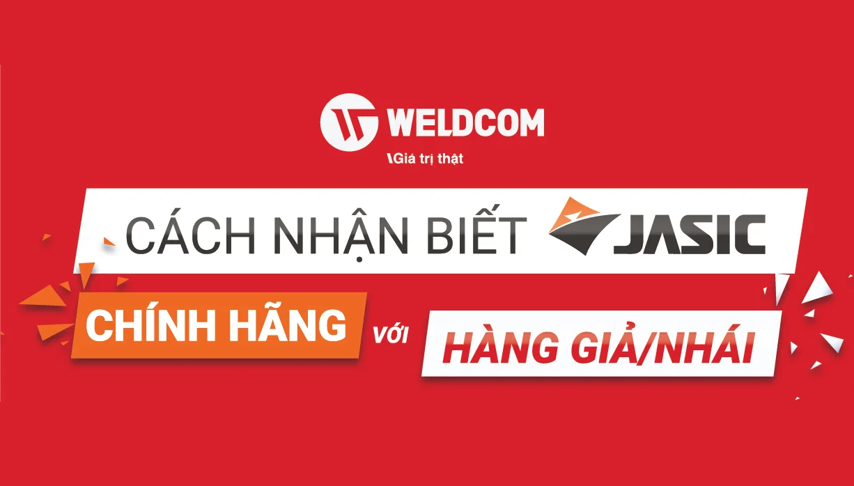 HÀNG GIẢ, HIỂM HỌA THẬT - CÁCH PHÂN BIỆT MÁY HÀN JASIC CHÍNH HÃNG