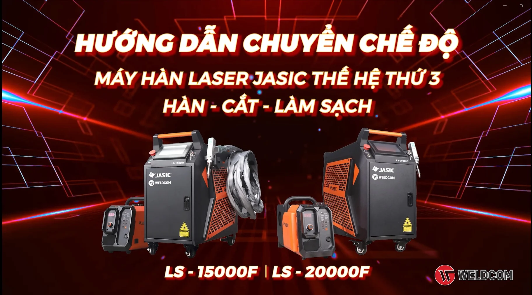 HƯỚNG DẪN CHUYỂN ĐỔI CHẾ ĐỘ TRÊN MÁY HÀN LASER JASIC THẾ HỆ THỨ 3
