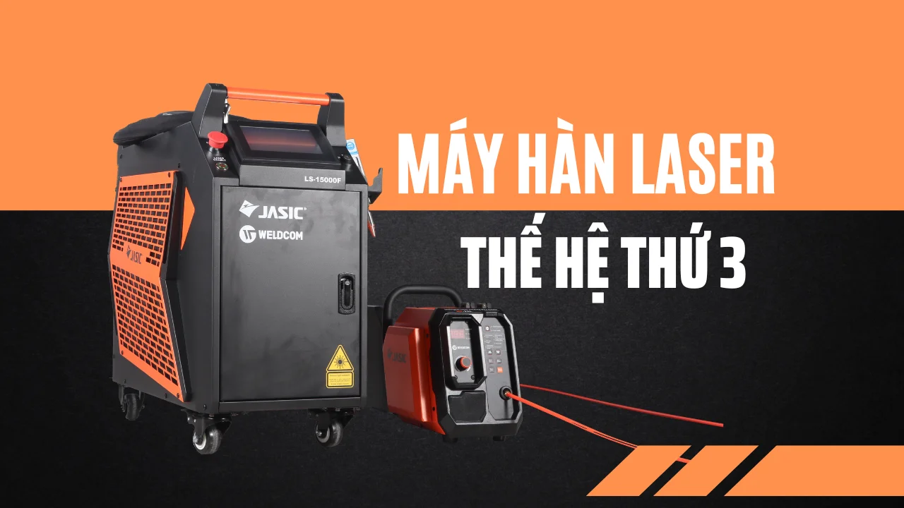 ĐIỀU GÌ KHIẾN MÁY HÀN LASER JASIC THẾ HỆ THỨ 3 TRỞ THÀNH BOM TẤN CÔNG NGHỆ TRONG THỜI GIAN TỚI