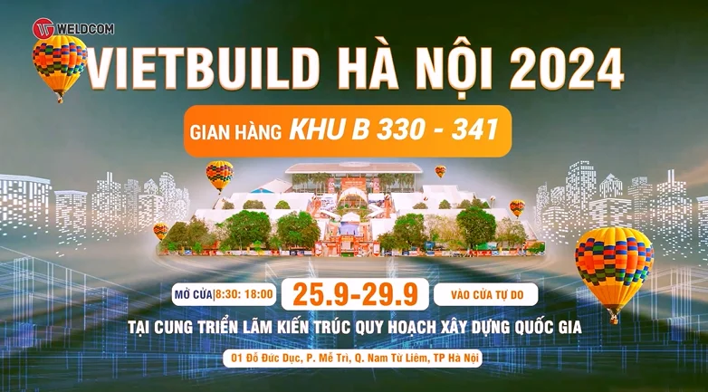 VIETBUILD HÀ NỘI: KHUYẾN MÃI TƯNG BỪNG TẠI GIAN HÀNG WELDCOM