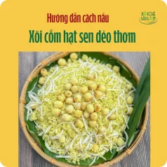 cach-nau-xoi-com-hat-sen-deo-bui