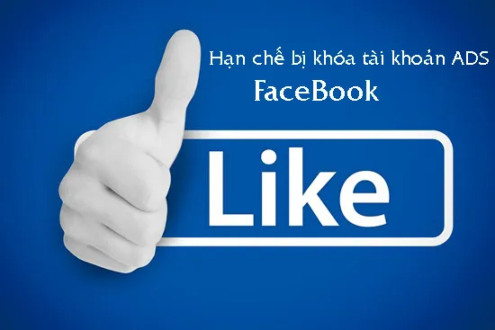 han-che-khoa-tai-khoan-quang-cao-fb