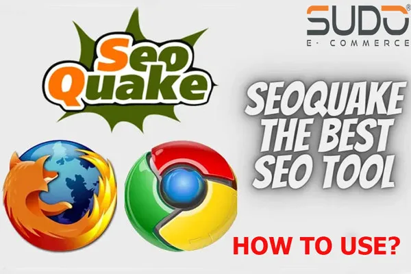 Hướng dẫn sử dụng công cụ SEOquake từ A - Z