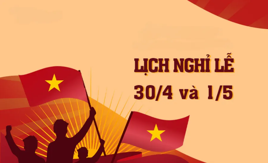 Thông báo lịch nghỉ Lễ Giỗ Tổ Hùng Vương, 30/04 và 01/05 năm 2024