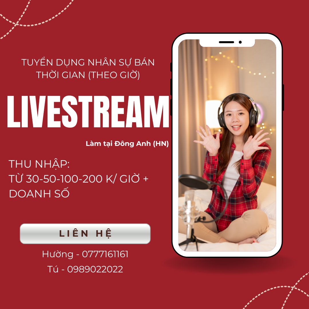 Tuyển dụng nhân sự Livestream theo giờ (Bán thời gian) tại Đông Anh