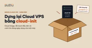 Dựng lại toàn bộ Cloud VPS bằng cloud image và cloud-init