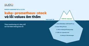 kube-prometheus-stack: thay monitoring cũ và cấu hình sai âm thầm