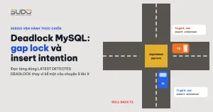 Deadlock MySQL: đọc gap lock và insert intention trong InnoDB status