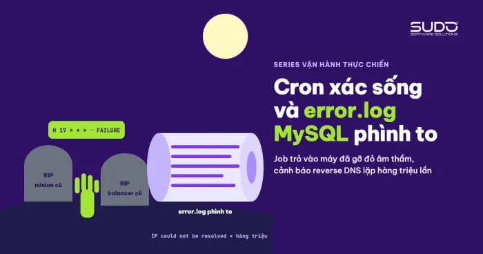 Cron chạy vào máy đã gỡ và error.log MySQL phình to