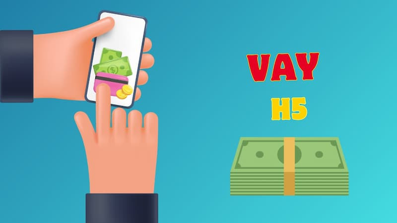 Vay tiền online cùng hợp đồng H5