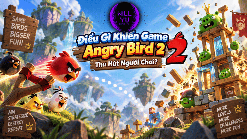 Điểm thu hút của Game Angry Bird 2
